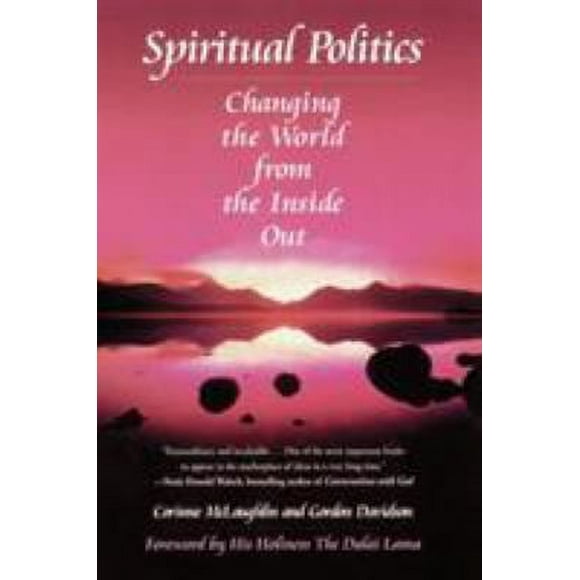 Pre-Owned Spiritual Politics : Changing the World from the Inside Out 9780345369833