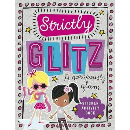 Strictly Glitz Sticker Activity Book (Strictly The Best 15)