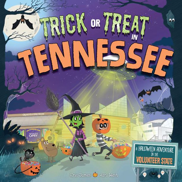 Trick or Treat Trick or Treat in Tennessee A Halloween Adventure in