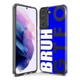 thumbnail image 3 of MUNDAZE Samsung Galaxy S21 Ultra Shockproof Clear Hybrid Protective Phone Case Blue Clear Funny Text Quote Bruh GTFO Cover, 3 of 5