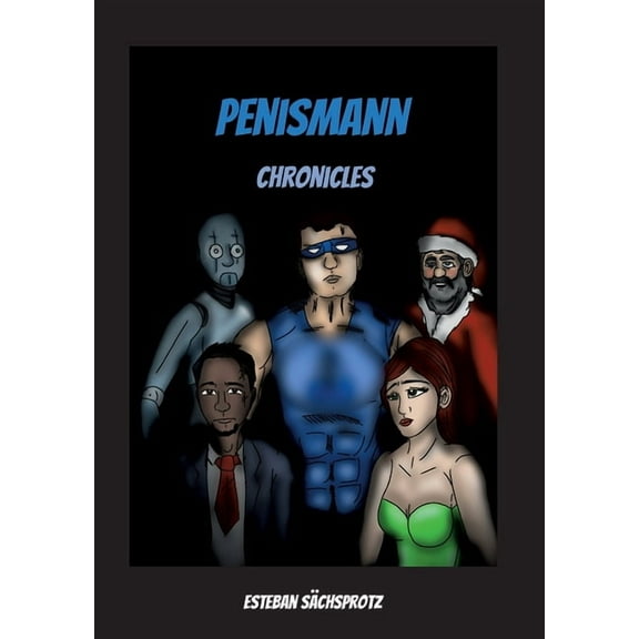 Penismann: Chronicles (Paperback)