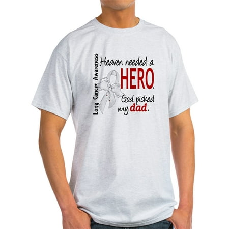 CafePress - Heaven Needed A Hero Lung Cancer - Light T-Shirt - (Best Natural Cancer Fighters)