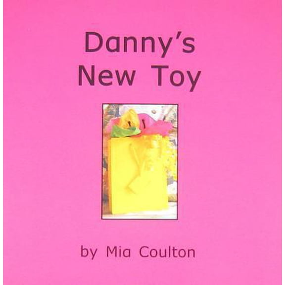 Pre-Owned Danny s new toy (More Fun With Danny) (Paperback) 0971351880 9780971351882