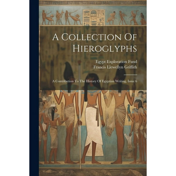 A Collection Of Hieroglyphs (Paperback)