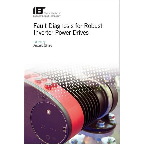 Energy Engineering: Fault Diagnosis for Robust Inverter Power Drives (Hardcover)