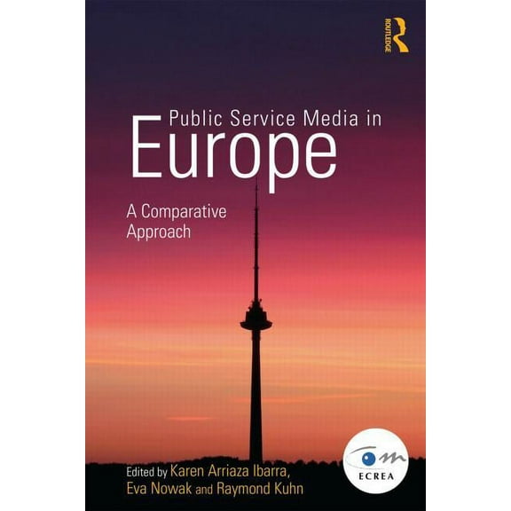 Routledge Studies in European Communicat Public Service Media in Europe: A Comparative Approach, (Paperback)