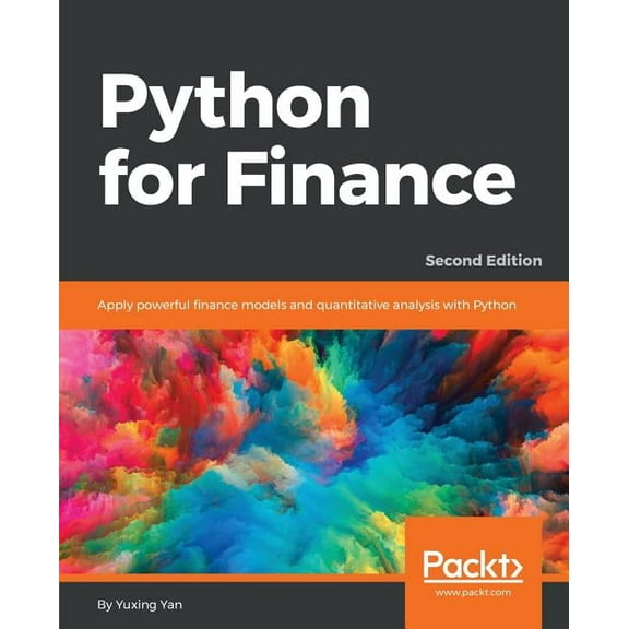 Python for Finance - Second Edition: Apply powerful finance models and quantitative analysis with Python, (Paperback)