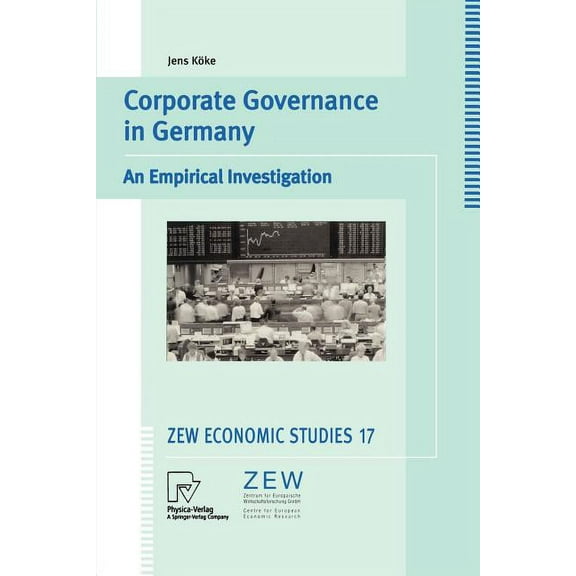 Zew Economic Studies Corporate Governance in Germany: An Empirical Investigation, Book 17, (Paperback)