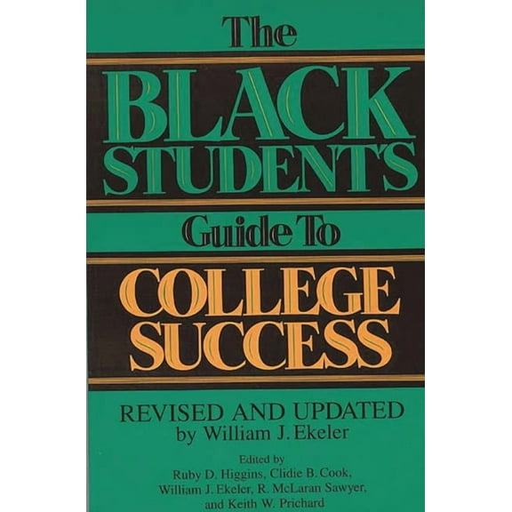The Black Student's Guide to College Success, (Paperback)