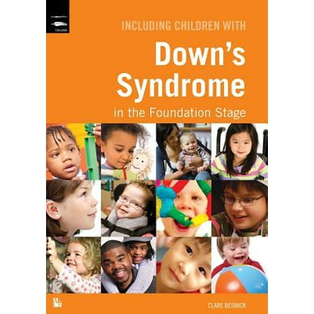 Including Children with Down's Syndrome in the Foundation Stage. by Clare Beswick