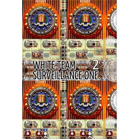 White Team Surveillance One. Part 2. - eBook