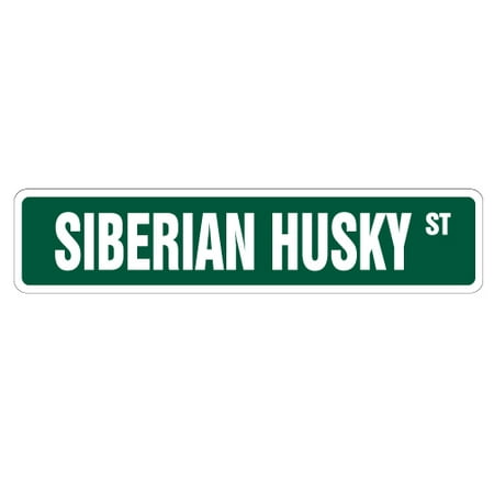 SIBERIAN HUSKY Street Sign dog lover great Iditarod sled | Indoor/Outdoor |  24