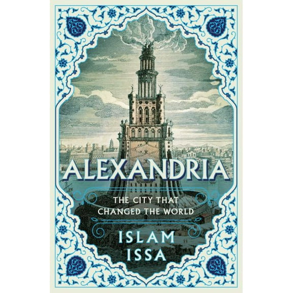 Pre-Owned Alexandria: The City that Changed the World Hardcover