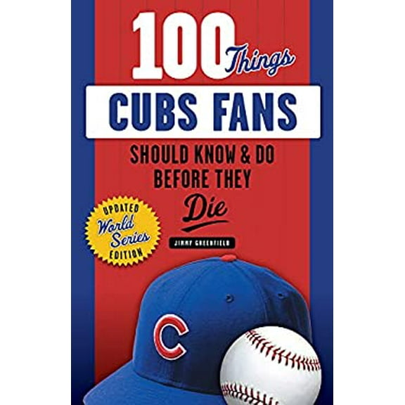 Pre-Owned 100 Things Cubs Fans Should Know & Do Before They Die (Paperback) 1629374628 9781629374628