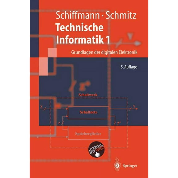 Springer-Lehrbuch Technische Informatik 1: Grundlagen Der Digitalen Elektronik, (Paperback)