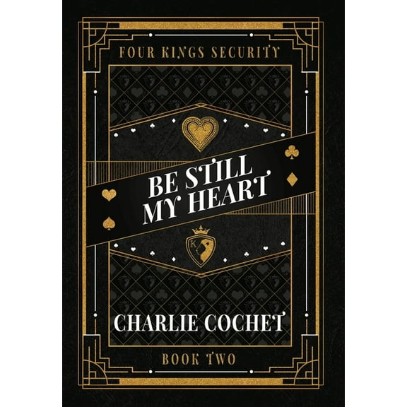 Four Kings Security Be Still My Heart, Book 2, (Hardcover)