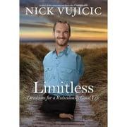 Pre-Owned Limitless: Devotions for a Ridiculously Good Life (Hardcover 9780307730916) by Nick Vujicic