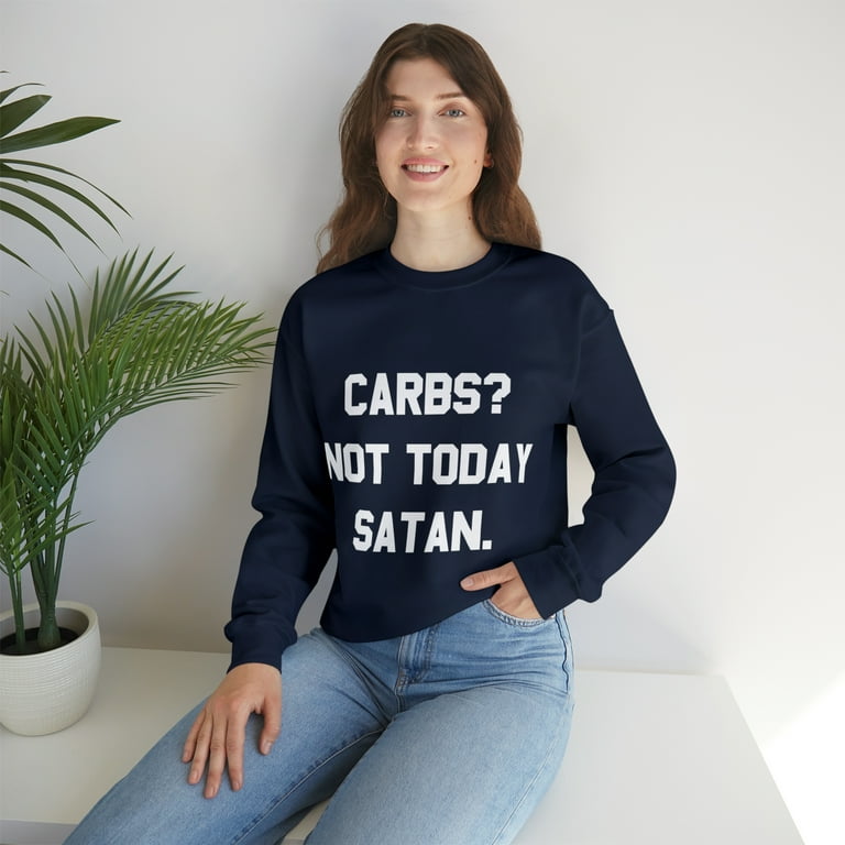 Not today hotsell satan sweatshirt