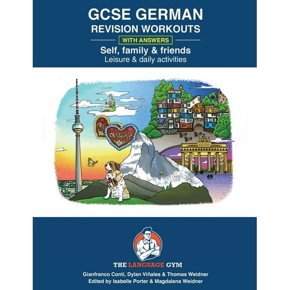 The Language Gym - Sentence Builder Books: German - GCSE Revision: Self, Family & Friends, Leisure & Daily Activities (Paperback)