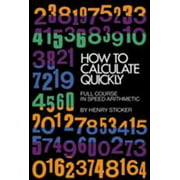 How to Calculate Quickly: Full Course in Speed Arithmetic [Paperback - Used]