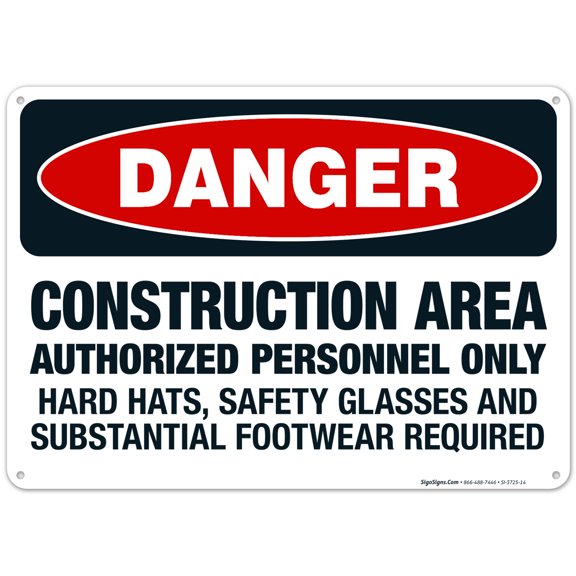 Construction Area Authorized Personnel Only, Safety Glasses Required, OSHA Danger Sign, 10x14 Aluminum