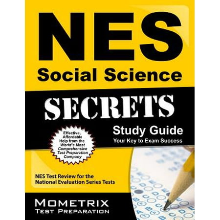 NES Social Science Secrets Study Guide : NES Test Review for the National Evaluation Series (Best Series 7 Study Guide)