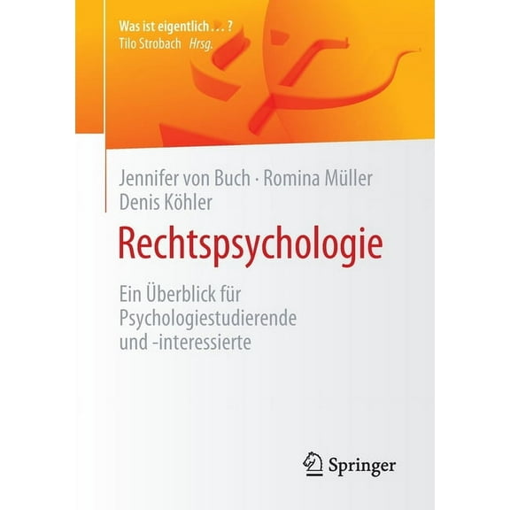 Was Ist Eigentlich ...? Rechtspsychologie: Ein Ãberblick Für Psychologiestudierende Und -Interessierte, (Paperback)