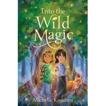 Into the Wild Magic, (Hardcover)
