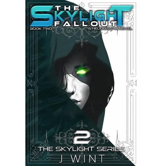 Skylight The Skylight Fallout: Book Two of the Skylight Series, Book TWO, (Hardcover)