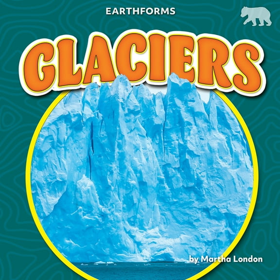 Earthforms Glaciers, (Paperback)
