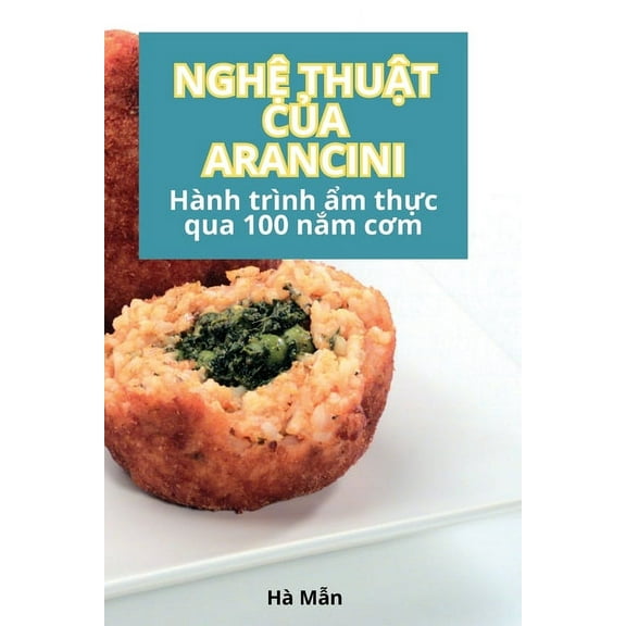 NghỆ ThuẬt CỦa Arancini, (Paperback)