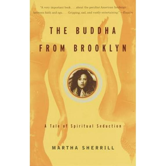 Pre-Owned The Buddha from Brooklyn: A Tale of Spiritual Seduction (Paperback) 0375726489 9780375726484