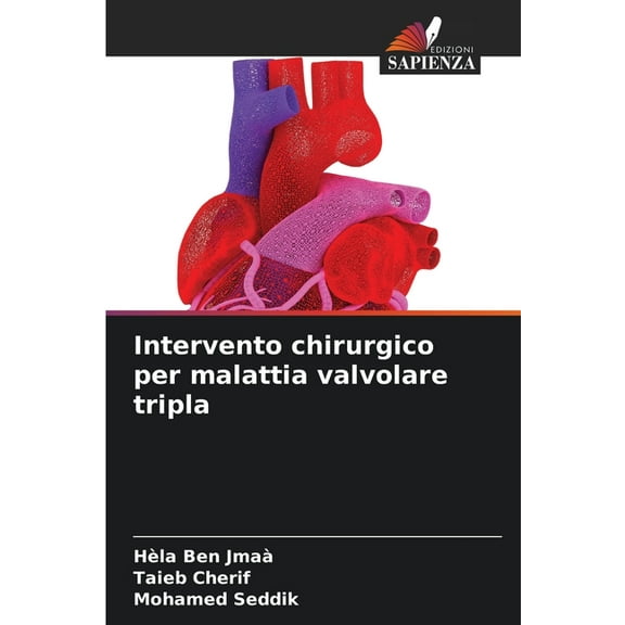 Intervento chirurgico per malattia valvolare tripla, (Paperback)