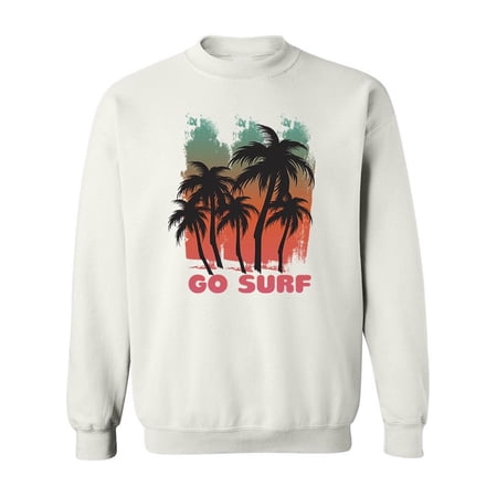Go Surf Quote Sweatshirt Men -Image by Shutterstock Male 5X-Large