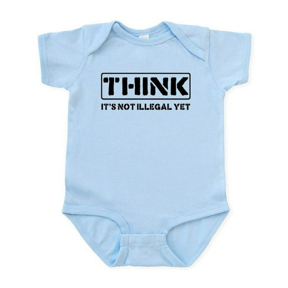 CafePress - Think: It's Not Illegal Infant Bodysuit - Baby Light Bodysuit, Size Newborn - 24 Months
