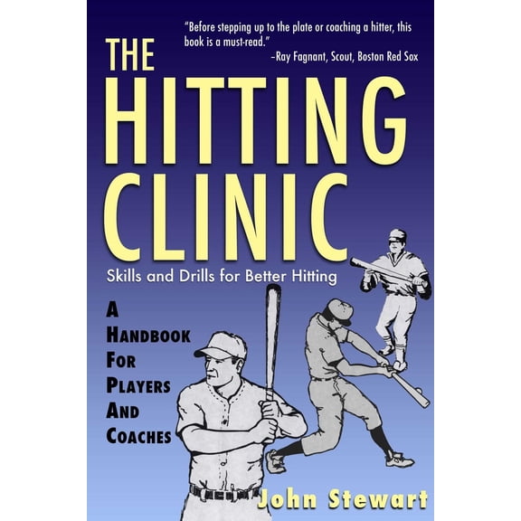 Pre-Owned The Hitting Clinic: A Handbook for Players and Coaches (Paperback) 1580801315 9781580801317