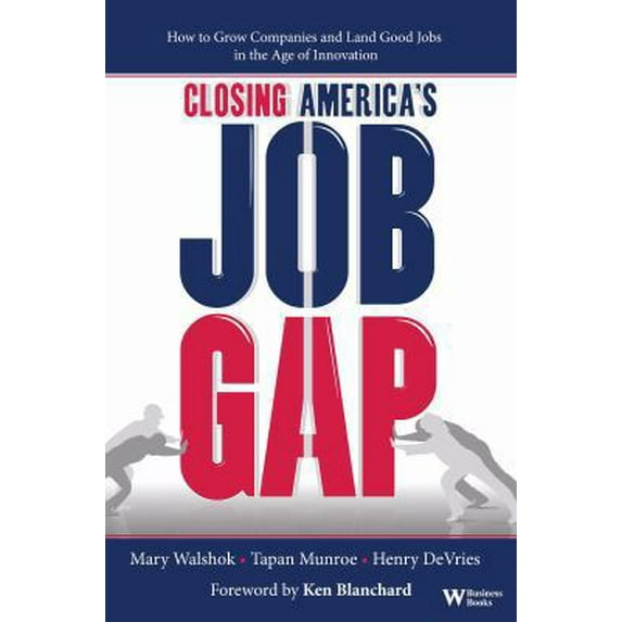 Pre-Owned Closing America's Job Gap (Hardcover) 0832900001 9780832900006