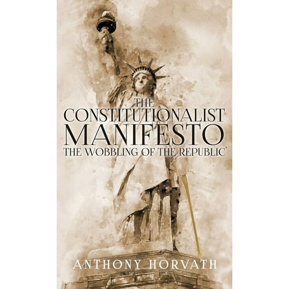 The Constitutionalist Manifesto, (Hardcover)
