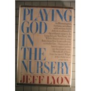 Playing God in the Nursery