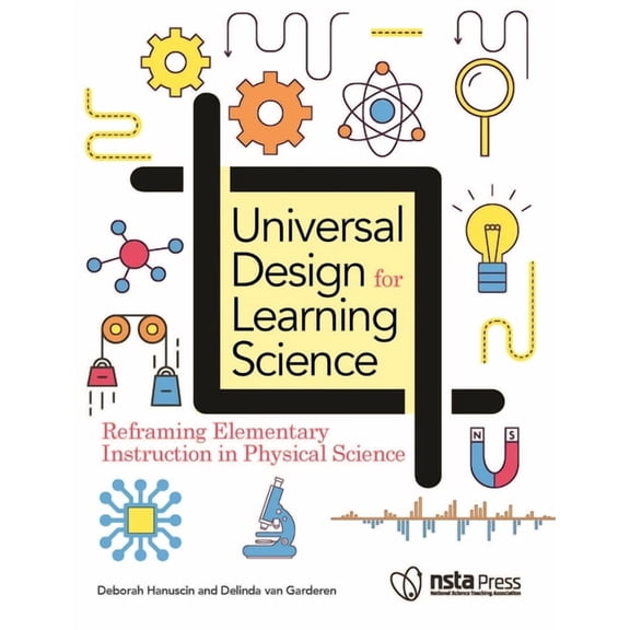 Universal Design for Learning Science: Reframing Elementary Instruction in Physical Science, (Paperback)