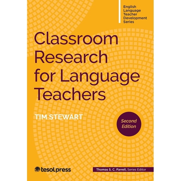 English Language Teacher Development Classroom Research for Language Teachers, Second Edition, (Paperback)