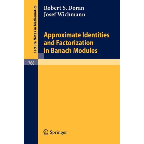 Lecture Notes in Mathematics Approximate Identities and Factorization in Banach Modules, Book 768, (Paperback)