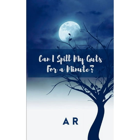 Can I Spill My Guts For a Minute?, (Paperback)