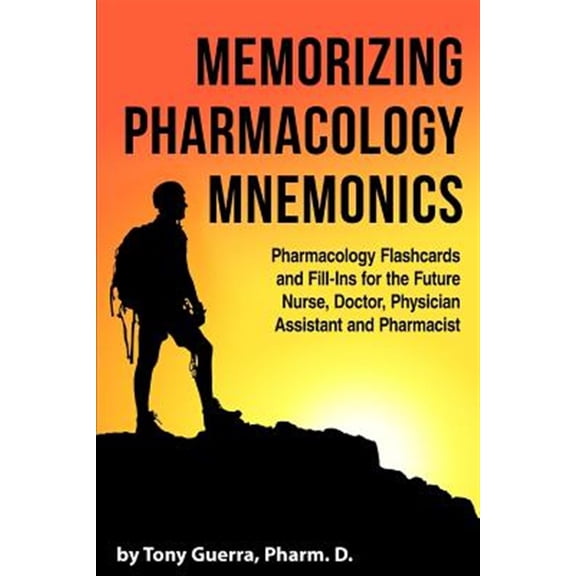 Pre-Owned Memorizing Pharmacology Mnemonics: Pharmacology Flashcards and Fill-ins for the Future Nurse, Doctor, Physician Assistant, and Pharmacist (Paperback) 1387827707 9781387827701