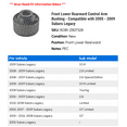 thumbnail image 2 of Front Lower Rearward Control Arm Bushing - Compatible with 2005 - 2009 Subaru Legacy 2006 2007 2008, 2 of 2