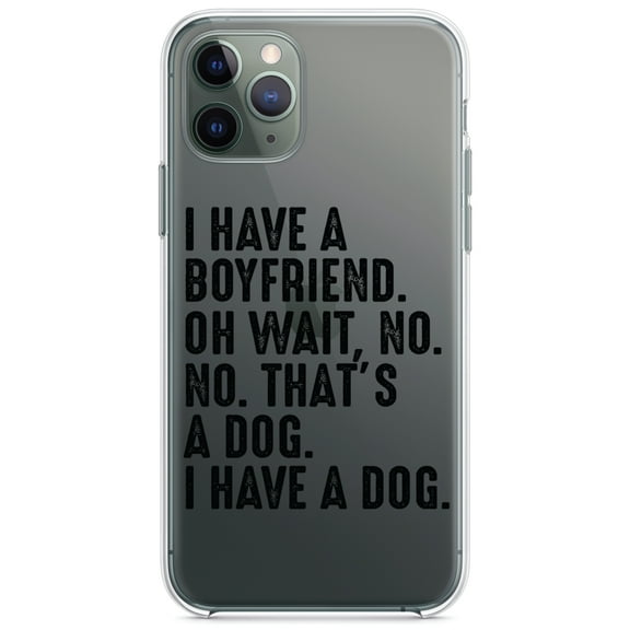 DistinctInk Clear Shockproof Hybrid Case for iPhone 11 Pro MAX (6.5" Screen) - TPU Bumper Acrylic Back Tempered Glass Screen Protector - I Have a Boyfriend - No, That's a Dog