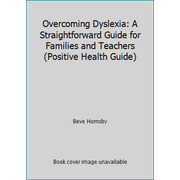 Overcoming Dyslexia: A Straightforward Guide for Families and Teachers (Positive Health Guide), Used [Paperback]