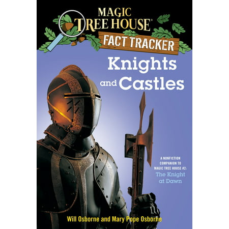 Knights and Castles : A Nonfiction Companion to Magic Tree House #2: The Knight at