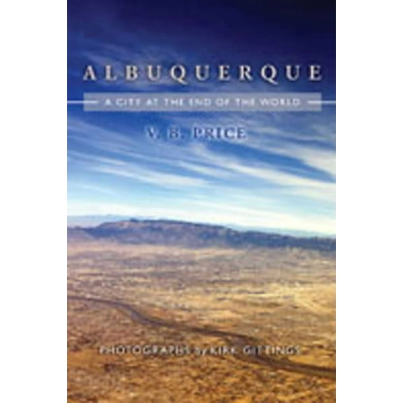 Albuquerque: A City at the End of the World, (Paperback)