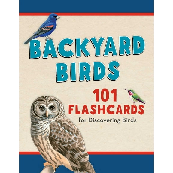 Backyard Birds: 101 Flashcards for Discovering Birds, (Hardcover)